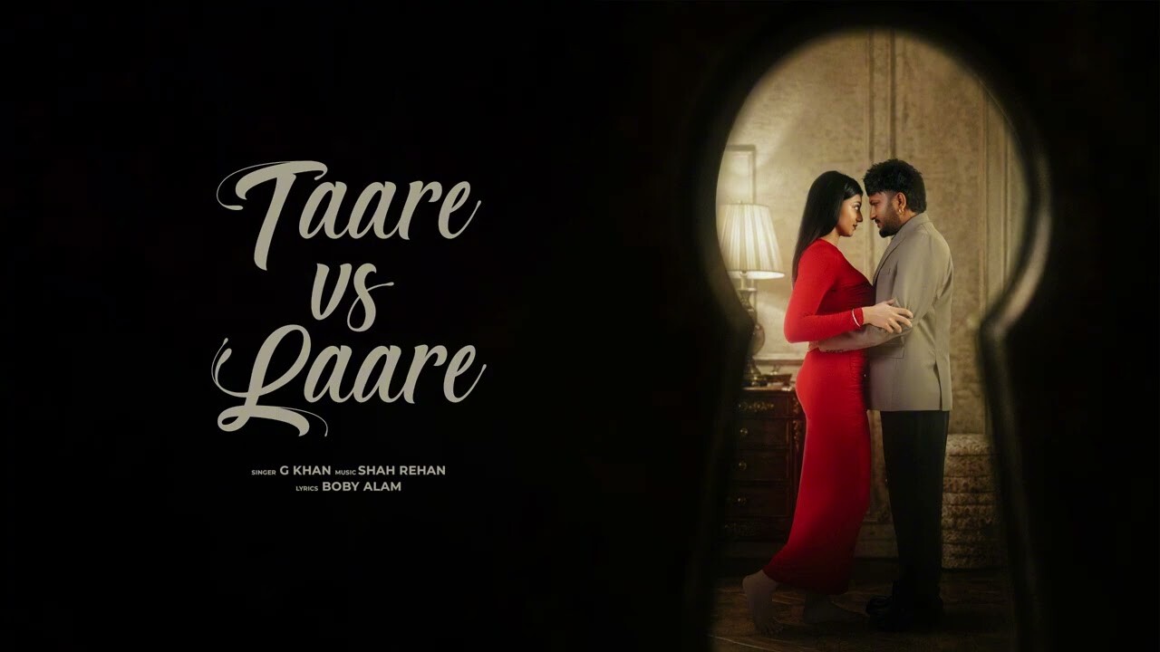 Taare Vs Laare music video song mp4 mobile download