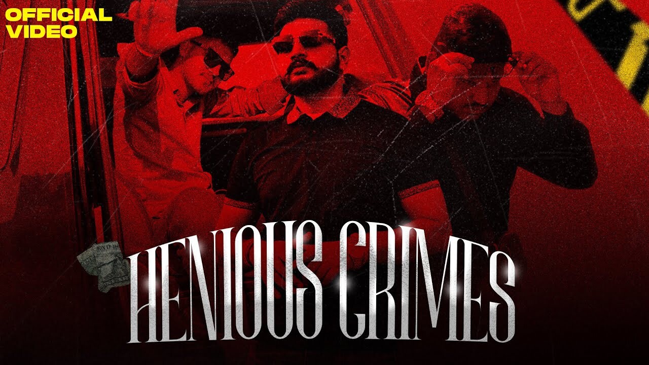 HENIOUS CRIMES music video song mp4 mobile download