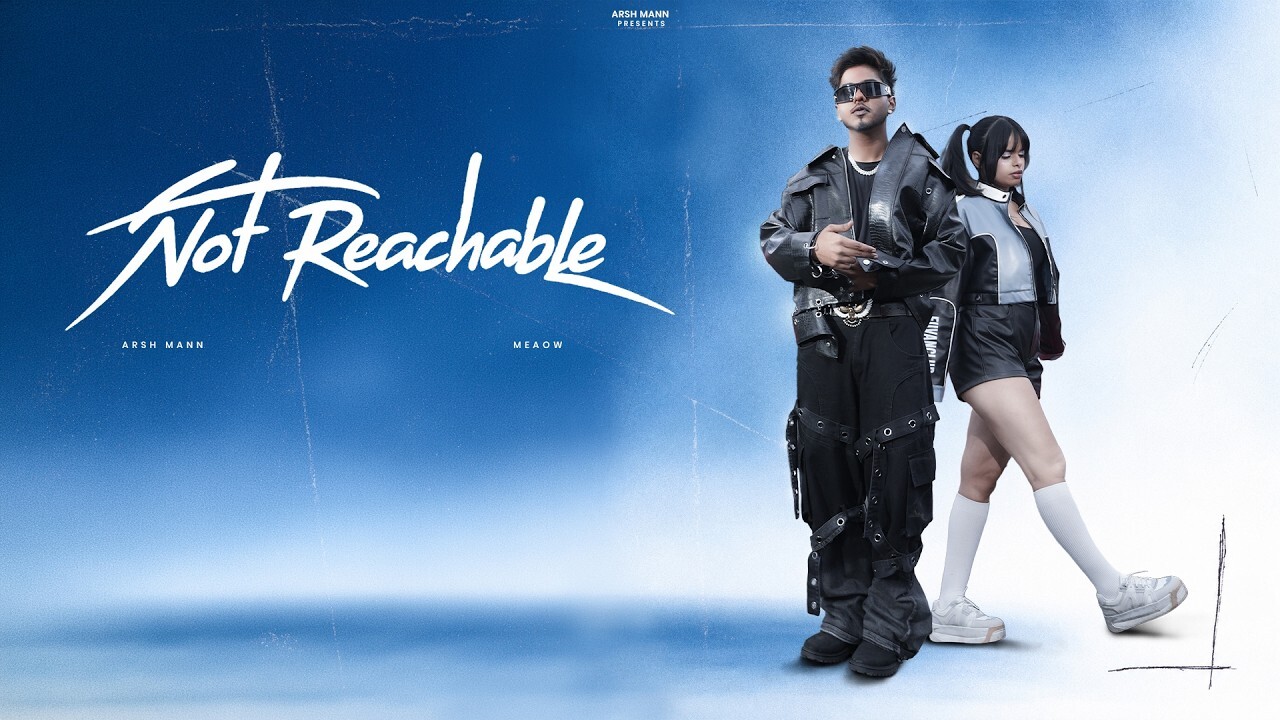 Not Reachable music video song mp4 mobile download