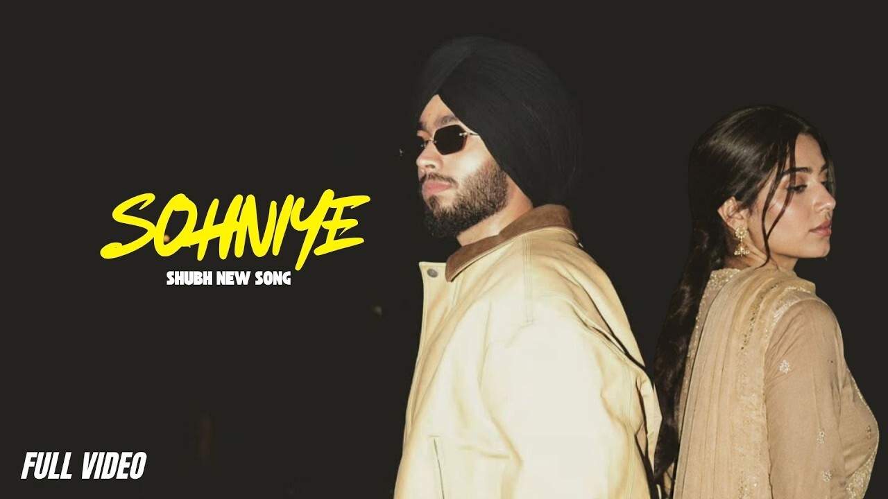 Sohniye music video song mp4 mobile download