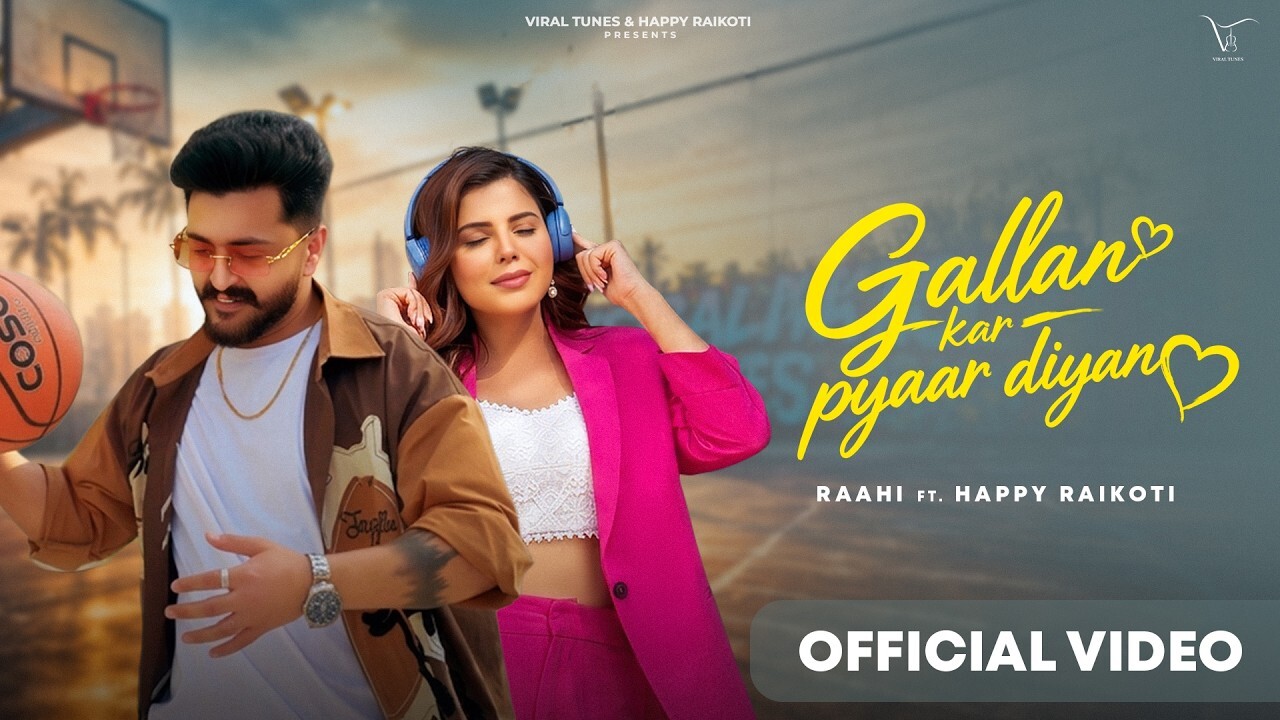 Gallan Kar Pyaar Diyan music video song mp4 mobile download