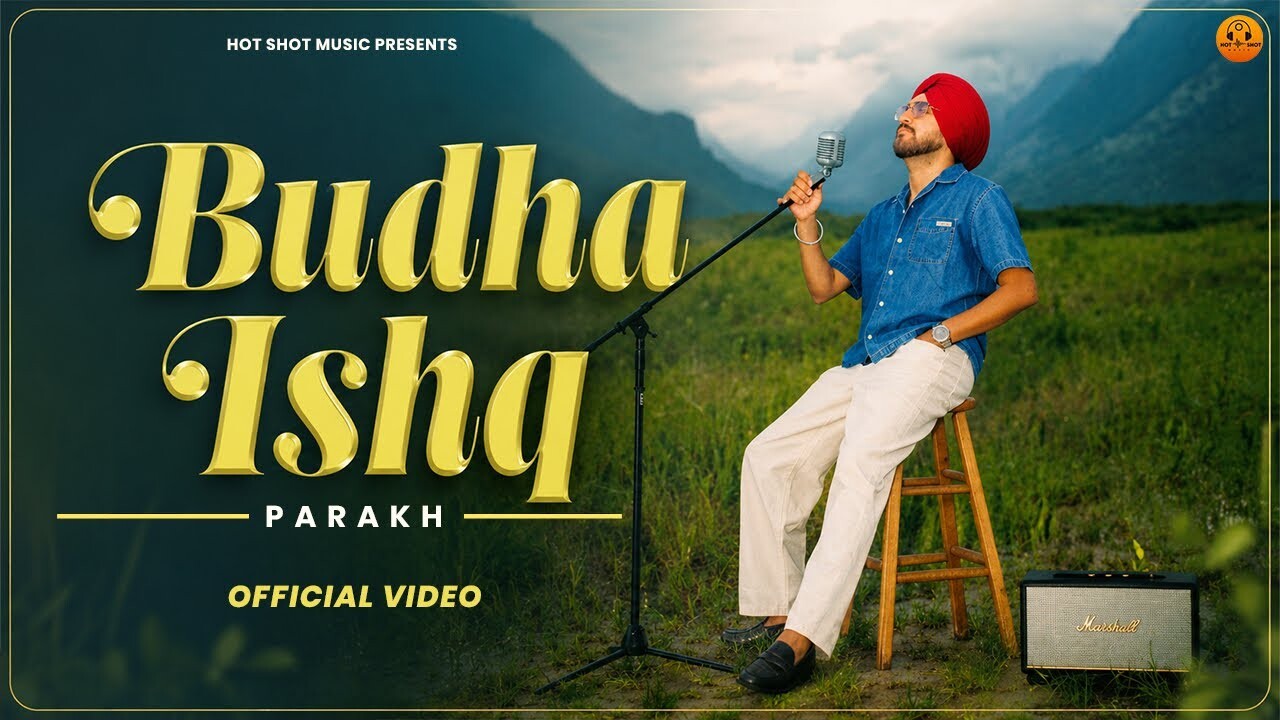 Budha Ishq music video song mp4 mobile download