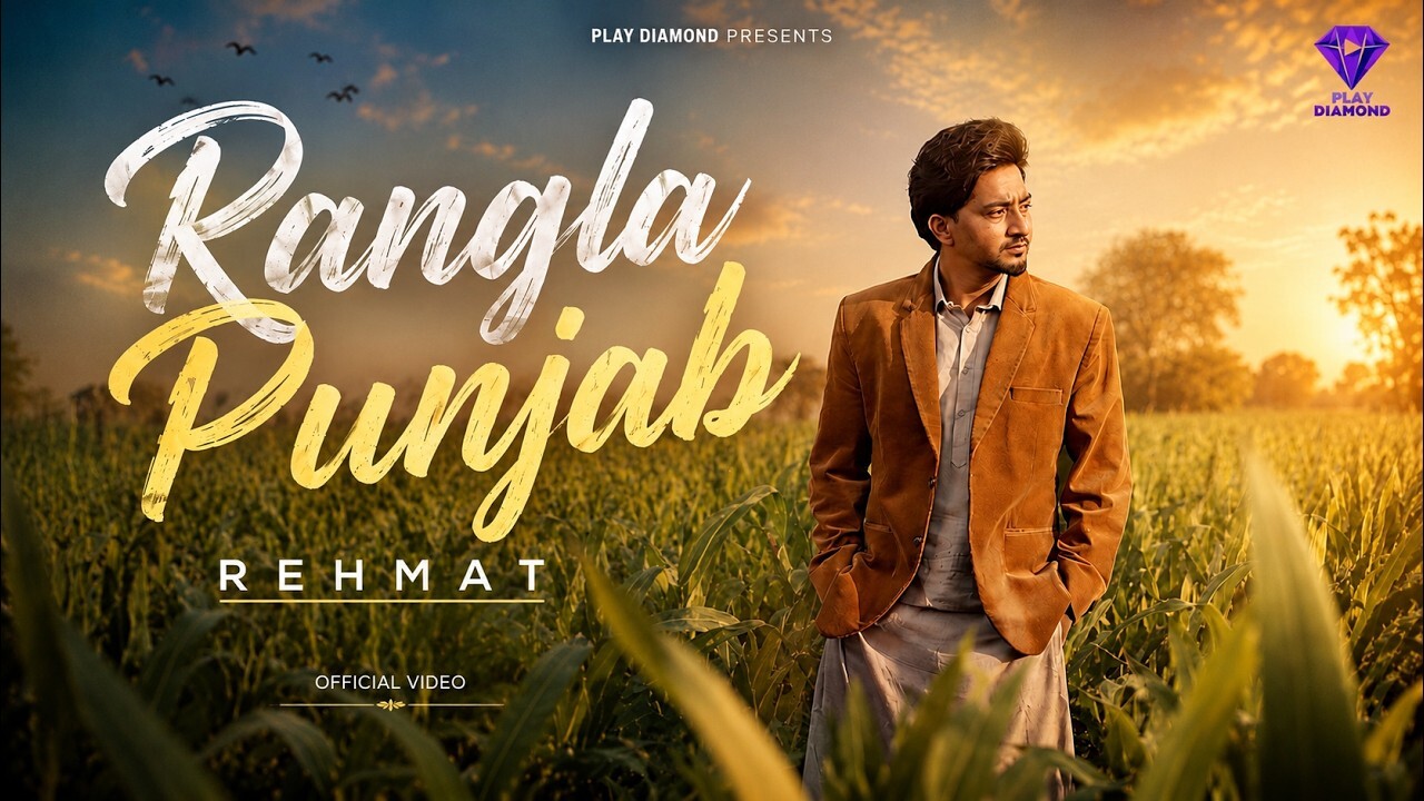 Rangla Punjab music video song mp4 mobile download
