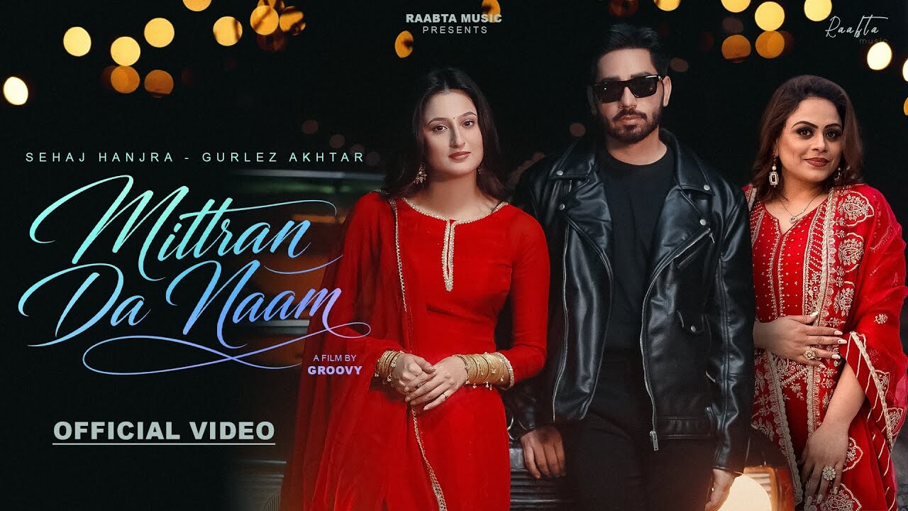 Mittran Da Naam music video song mp4 mobile download