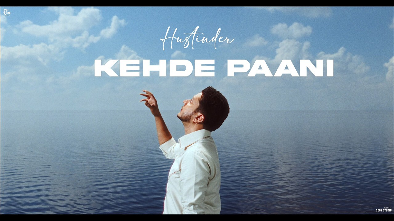Kehde Paani music video song mp4 mobile download