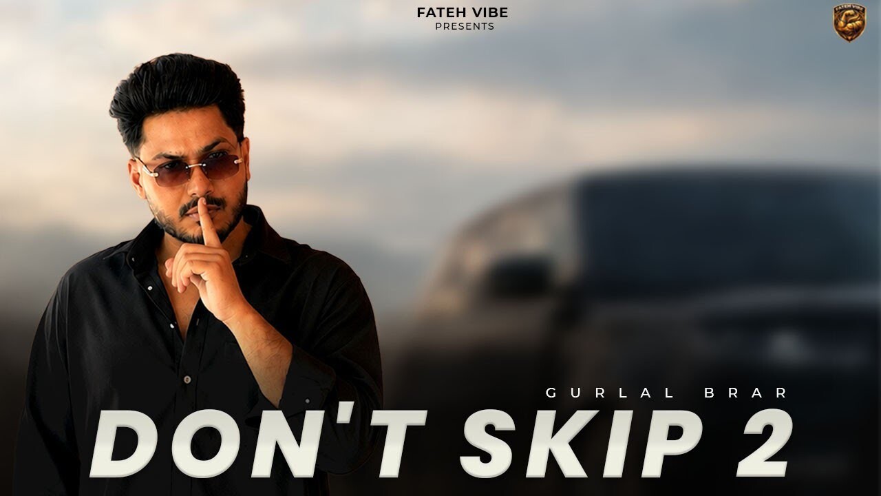 Dont Skip 2 music video song mp4 mobile download