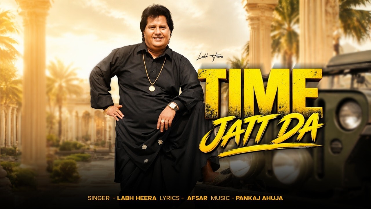 Time Jatt Da music video song mp4 mobile download